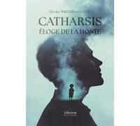 Catharsis Éloge de la honte - Nicolas Williams-Gasnier - Verone Eds - broché - Essai