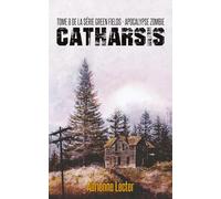 Catharsis - Tome 8 de la série Green Fields - Apocalypse Zombie