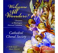 Cathedral Choral Society – Welcome All Wonders – Alliance