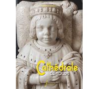 Cathédrale de Tours - Centre-Val de Loire - Pu.francois Rabelais - broché - Beau livre