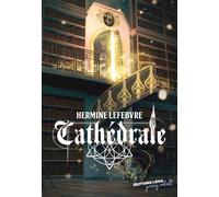 Cathédrale - Hermine Lefebvre - Leha Eds - broché - Roman adolescent