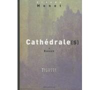 Cathédrale(s) de Rouen: Claude Monet