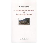 Cathédrales D'autrefois Et Usines D'aujourd'hui - Passé Et Présent