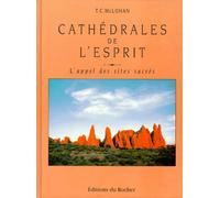 Cathédrales de l'Esprit - l'appel des sites sacrés
