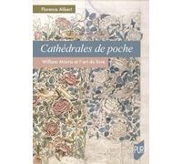 Cathédrales de poche: William Morris et l'art du livre