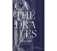 Cathédrales - Le Temps De L'oeuvre, L'oeuvre Du Temps