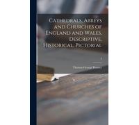 Cathedrals, Abbeys And Churches Of England And Wales, Descriptive, Historical, Pictorial; 2