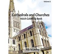Cathedrals and Churches : Adult Coloring Book Vol.4: Cathedral Sketches for Coloring