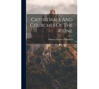 Cathedrals And Churches Of The Rhine