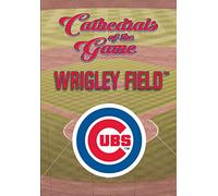 Cathedrals of The Game: Wrigley Field