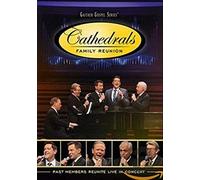 Cathedrals, the - Cathedrals Family Reunion: Past Members Reunite Live in Concert