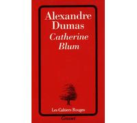 Catherine Blum - Alexandre Dumas Père - Grasset - broché - Roman
