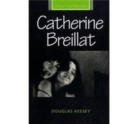 Catherine Breillat by Douglas Keesey Douglas Keesey (Auteur)