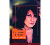 Catherine Breillat : Indécence et pureté