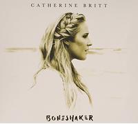 Catherine Britt - Boneshaker [Import]