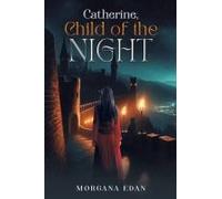 Catherine, Child Of The Night