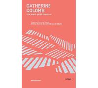 Catherine Colomb Une avant-garde inaperçue - Collectif - Metispresses - broché - Essai