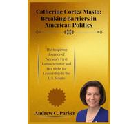 Catherine Cortez Masto: Breaking Barriers in American Politics: The Inspiring Journey of Nevada’s First Latina Senator and Her Fight for Leadership in the U.S. Senate