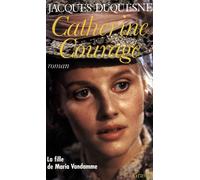 Catherine Courage - Jacques Duquesne - Grasset - broché - Livre
