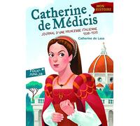 Catherine de Médicis – Journal d'une princesse italienne 1530-1533 – Gallimard