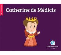 Catherine de Médicis - Bruno Wennagel - Quelle Histoire - broché - Document jeunesse dès 6 ans