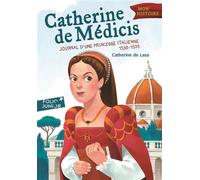 Catherine de Médicis Journal d'une princesse italienne (1530-1533) - Catherine de Lasa - Gallimard jeunesse - Poche - Roman junior dès 9 ans