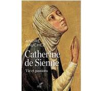 Catherine de Sienne André Vauchez (Auteur)