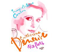 Catherine Deneuve, reflets - Marc-Antoine Coulon - Le Cherche-Midi - broché - Beau livre