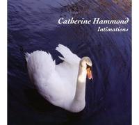 Catherine Hammond - Intimations