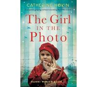 Catherine Hokin The Girl in the Photo (Poche) Hanni Winter