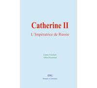 Catherine II : L’Impératrice de Russie