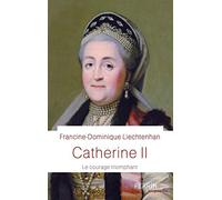 Catherine II: Le courage triomphant