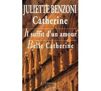 Catherine: Il suffit d'un amour, Tome I, tome II, tome III