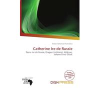 Catherine Ire de Russie: Pierre Ier de Russie, Dragon (militaire), Al¿ksne, Johann Ernst Glück