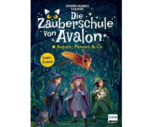 Catherine Kalen Die Zauberschule von Avalon - Katzen, Pannen & Co.: Eine (Relié)