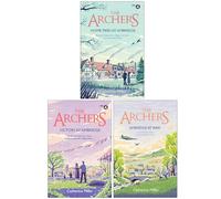 Catherine Miller The Archers Collection 3 Books Set (Victory at Ambridge, Ambridge At War & Home Fires at Ambridge)