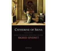 Catherine of Siena by Sigrid Undset Sigrid Undset (Auteur)