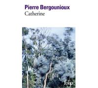 Catherine - Pierre Bergounioux - Gallimard - Poche - Roman