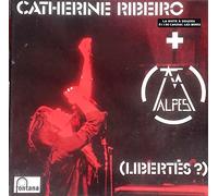 Catherine Ribeiro + Alpes, (libertés?), 33T, Fontana 9101 501, C202