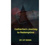 Catherine’s Journey to Redemption