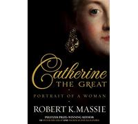 Catherine The Great: Portrait of a Woman