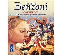 Catherine, tome 4 : Catherine des grands chemins