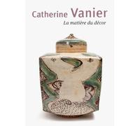 Catherine Vanier La matière du décor