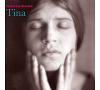 Catherine Vincent - Tina
