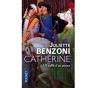 Catherine volume 1: Il suffit d'un amour