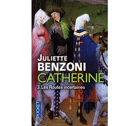 Catherine volume 3: Les Routes incertaines