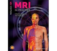 John Talbot, Catherine Westbrook – MRI in Practice – 5e édition