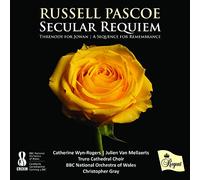 Catherine Wyn-Rogers - Russell Pascoe Secular Requiem