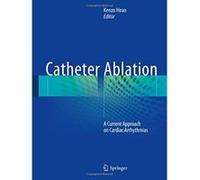 Catheter Ablation: A Modern Approach to Cardiac Arrhythmias - [Livre en VO] Kenzo Hirao (Auteur)