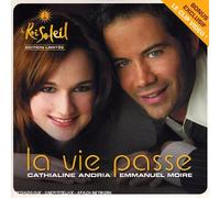 cathialine andria & emmanuel moire - Le Roi Soleil : La Vie Passe